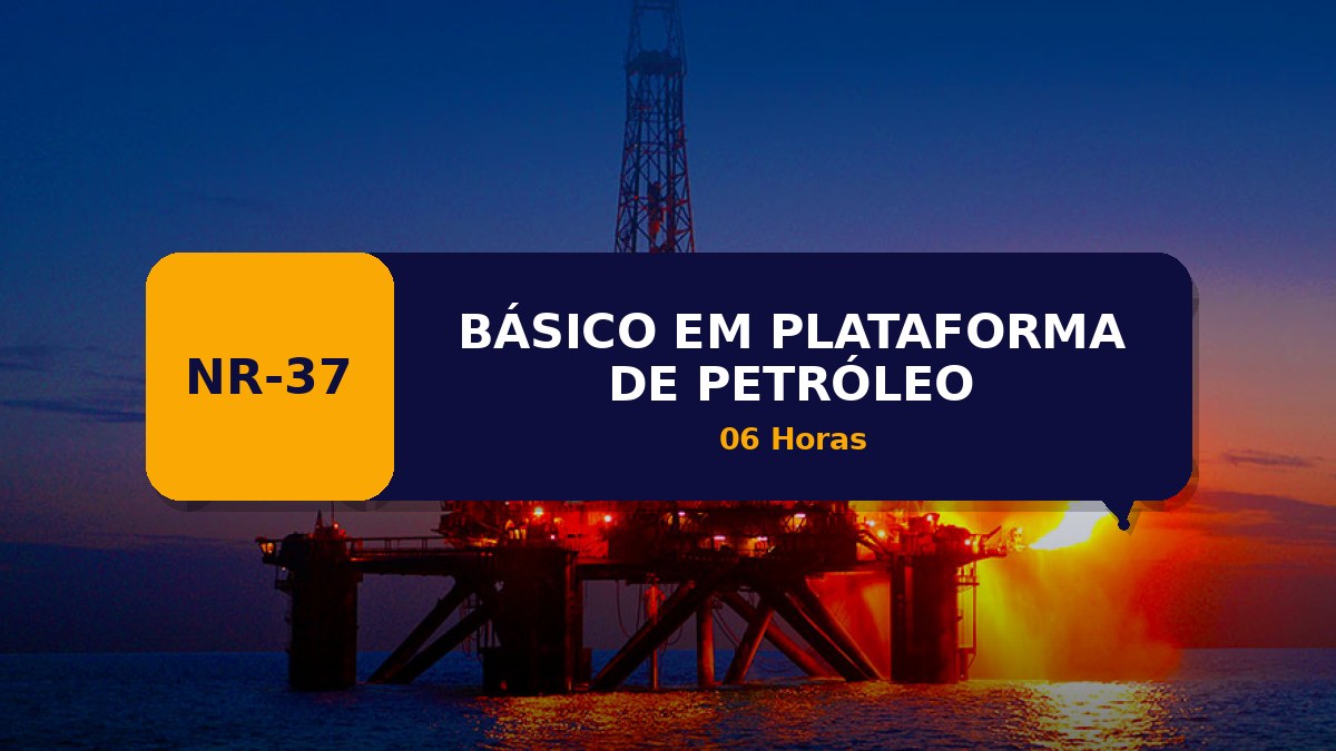 NR 37 -  BÁSICO EM PLATAFORMA DE PETRÓLEO