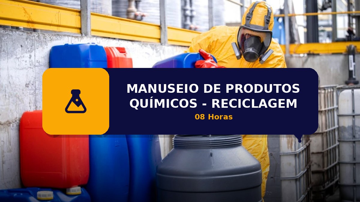 MANUSEIO DE PRODUTOS QUÍMICOS - RECICLAGEM