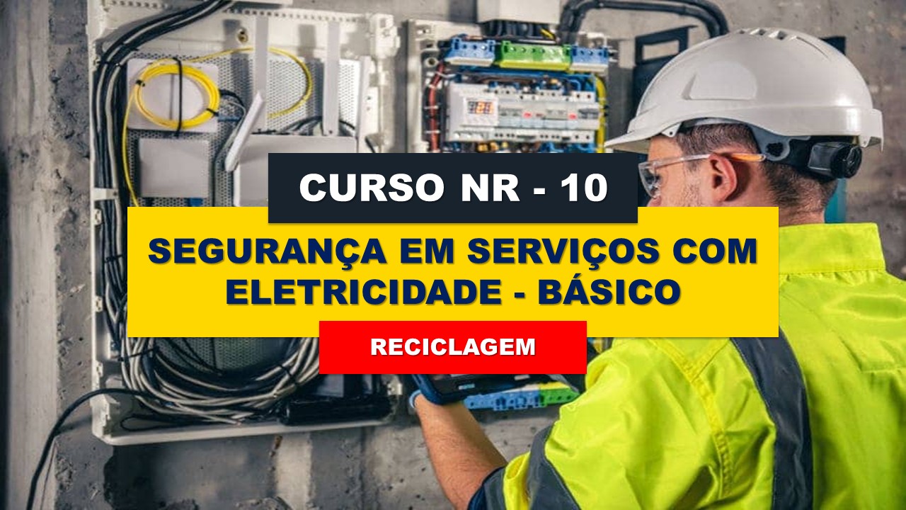 NR 10 - SEGURANÇA EM INSTALAÇÕES E SERVIÇOS COM ELETRICIDADE BÁSICO