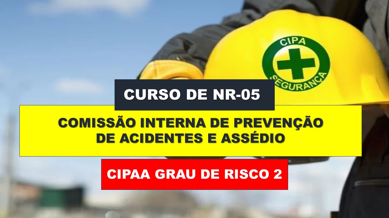 NR 05 - COMISSÃO INTERNA DE PREVENÇÃO DE ACIDENTES E DE ASSÉDIO - RISCO 2