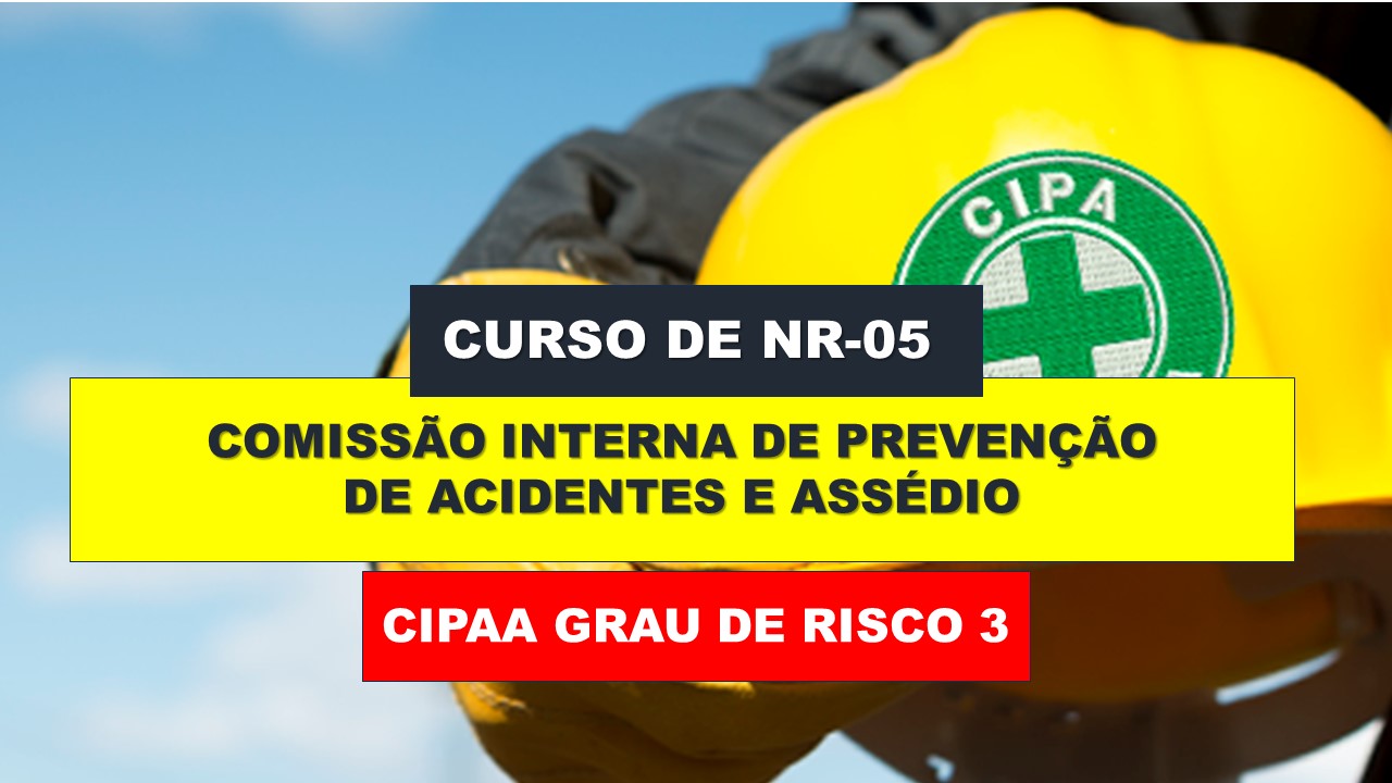 NR 05 - COMISSÃO INTERNA DE PREVENÇÃO DE ACIDENTES E DE ASSÉDIO - RISCO 3