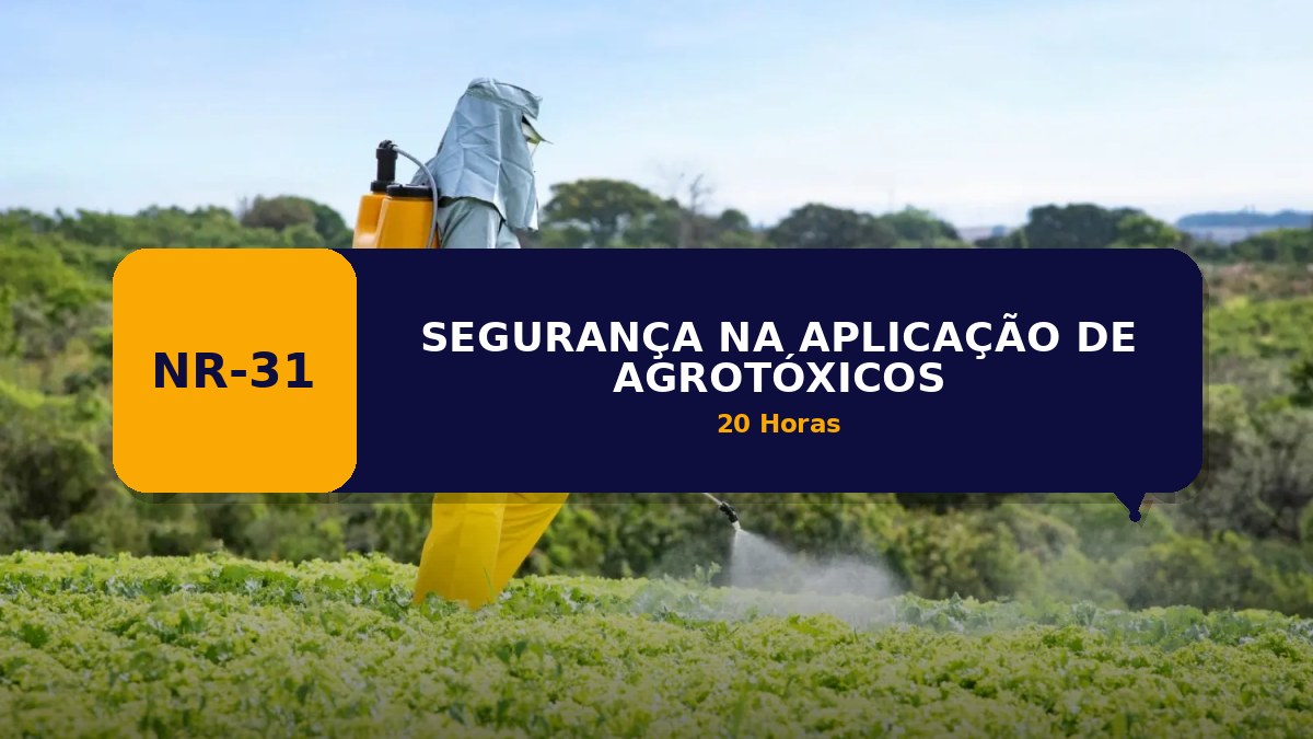 NR 31 - SEGURANÇA NA APLICAÇÃO DE AGROTÓXICOS