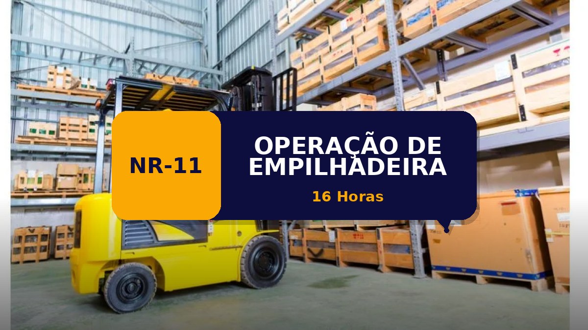 NR 11 -  OPERAÇÃO DE EMPILHADEIRA