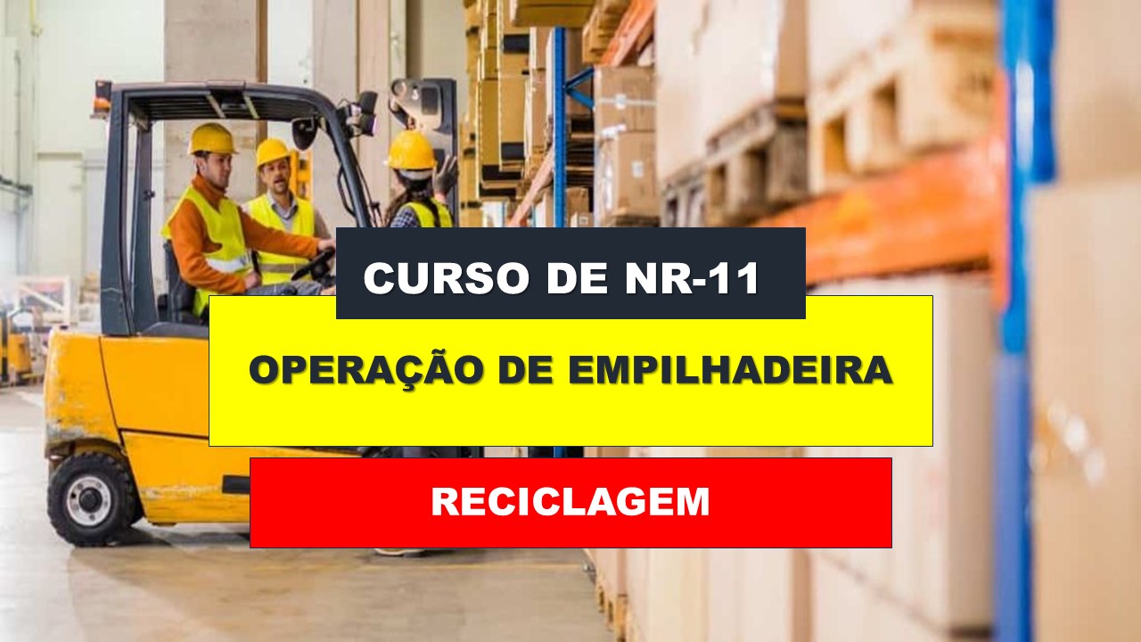 NR 11 -  OPERAÇÃO DE EMPILHADEIRA - RECICLAGEM