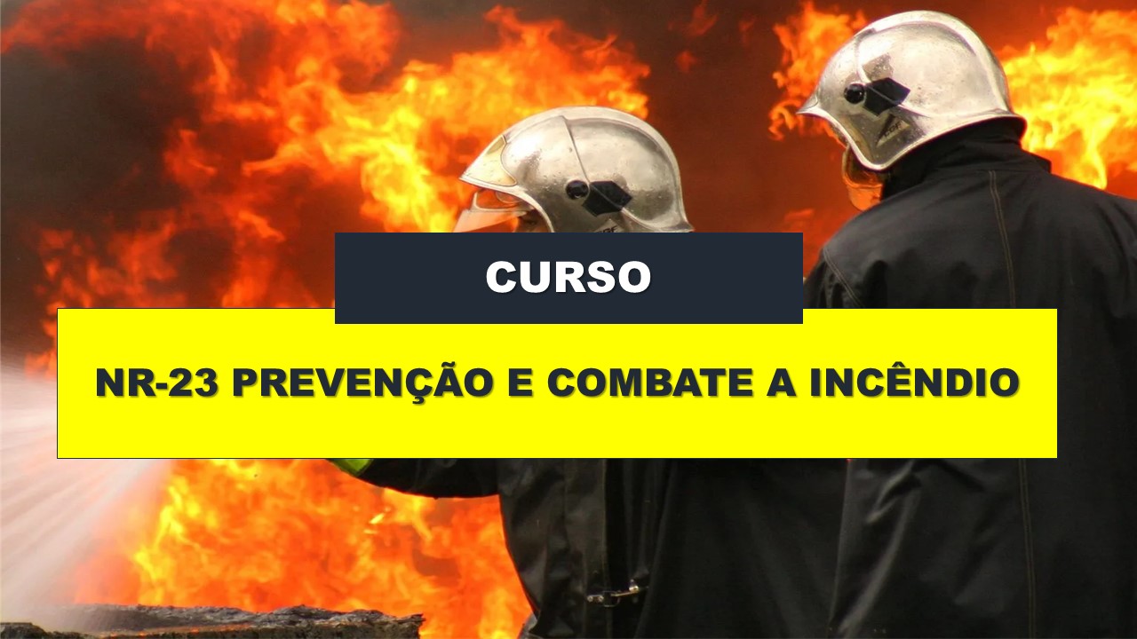 NR 23 PREVENÇÃO E COMBATE A INCÊNDIO