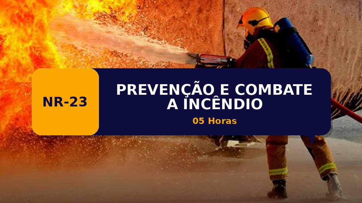 NR 23 PREVENÇÃO E COMBATE A INCÊNDIO