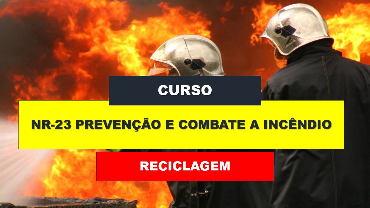 NR 23 PREVENÇÃO E COMBATE A INCÊNDIO - RECICLAGEM