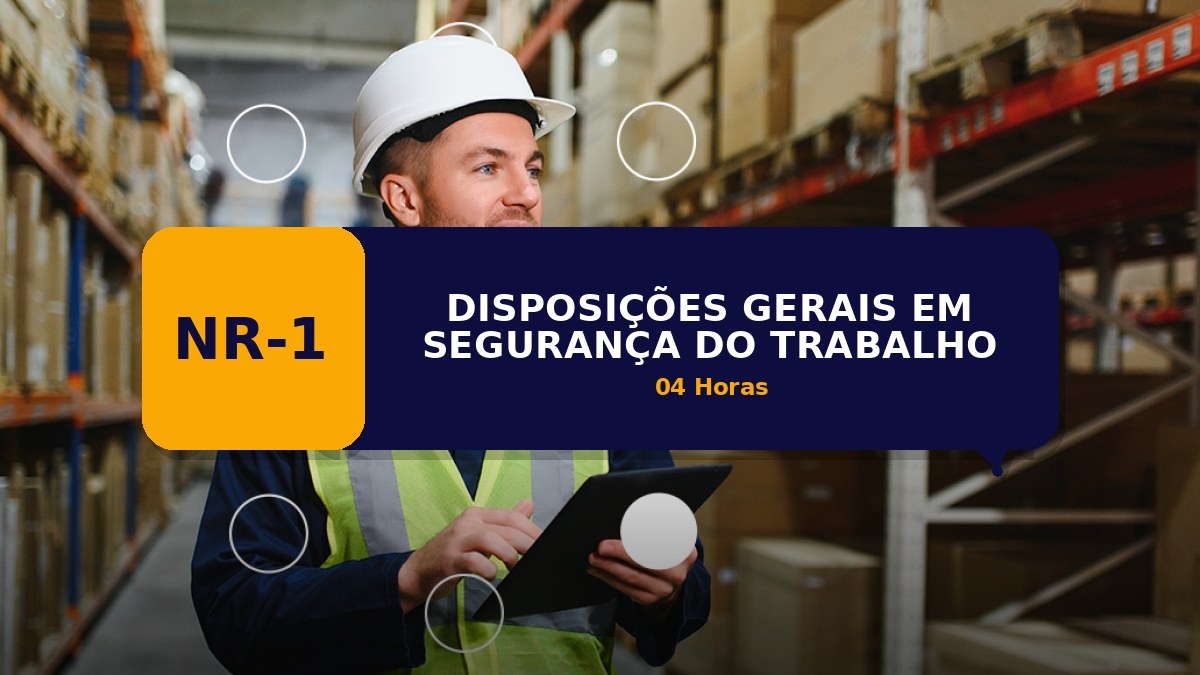 NR 01 - DISPOSIÇÕES GERAIS EM SEGURANÇA DO TRABALHO