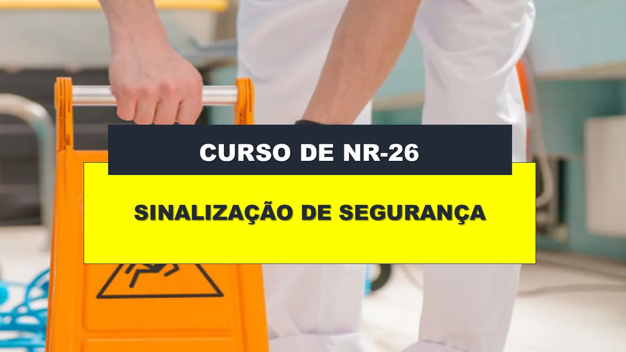 NR 26 - SINALIZAÇÃO DE SEGURANÇA