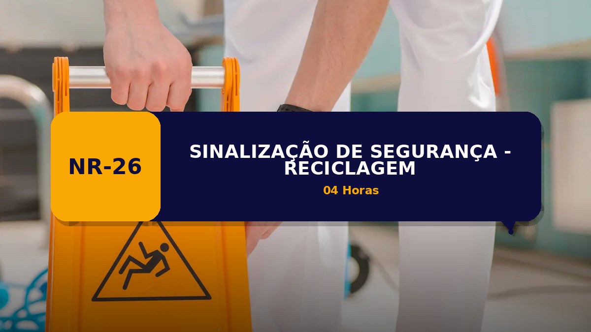 NR 26 - SINALIZAÇÃO DE SEGURANÇA - RECICLAGEM
