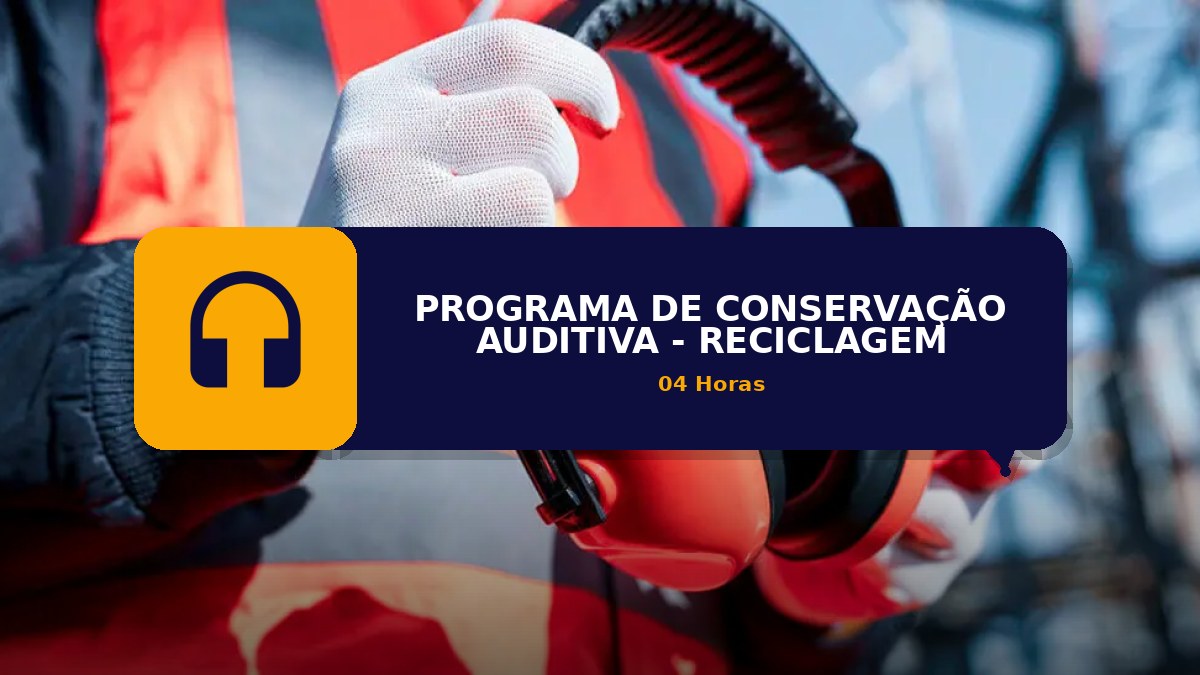 PCA - PROGRAMA DE CONSERVAÇÃO AUDITIVA - RECICLAGEM