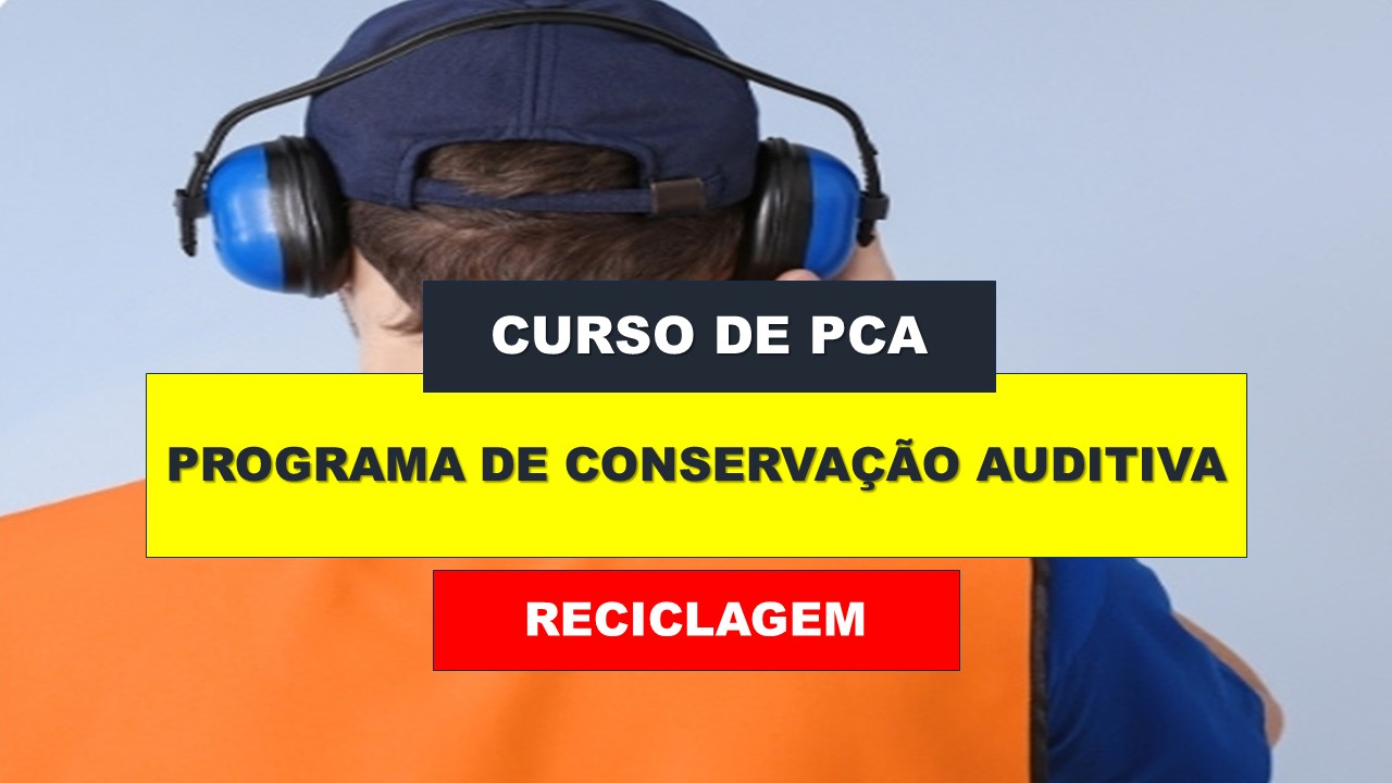 PCA - PROGRAMA DE CONSERVAÇÃO AUDITIVA - RECICLAGEM
