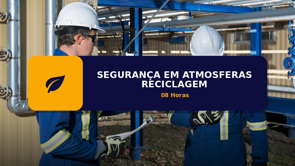 H2S - SEGURANÇA EM ATMOSFERAS - RECICLAGEM