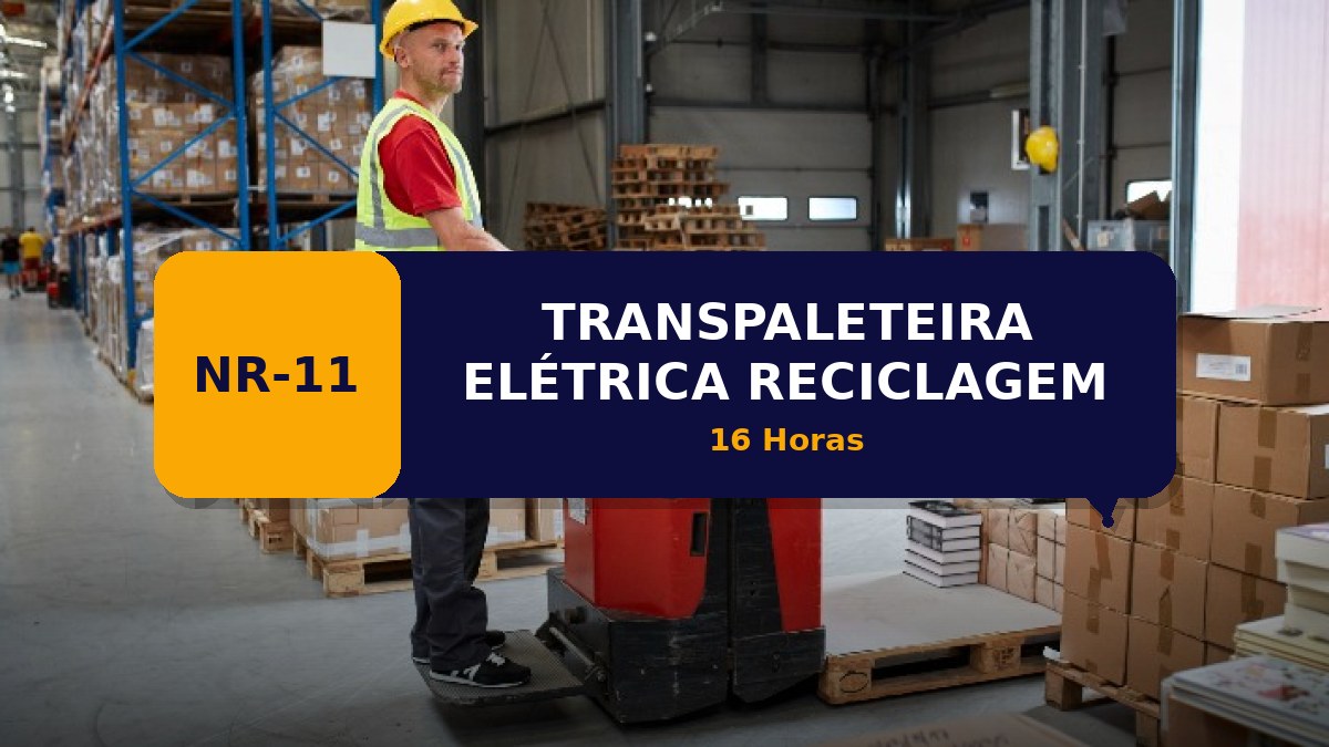 NR 11 - TRANSPALETEIRA ELÉTRICA - RECICLAGEM
