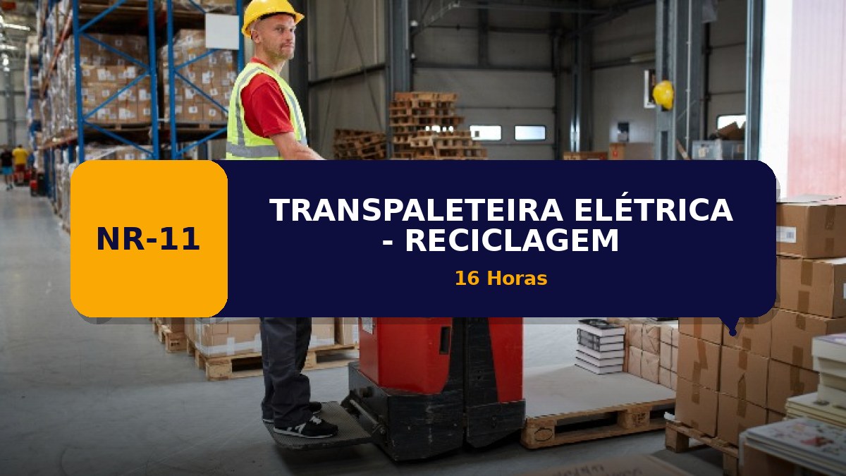 NR 11 - TRANSPALETEIRA ELÉTRICA - RECICLAGEM